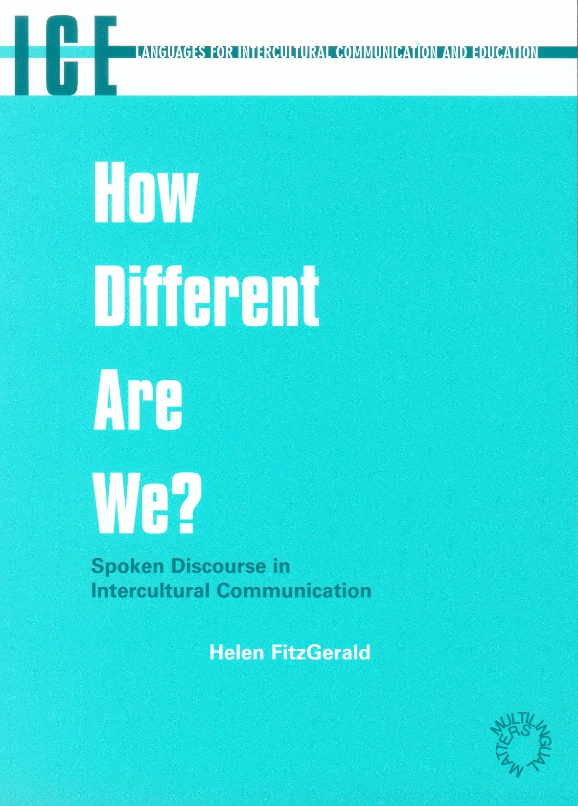 Buy How Different are We?: Spoken Discourse in Intercultural Communication: 4 (Languages for Intercultural Communication and Education) — BookShops.in