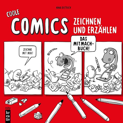 Coole Comics zeichnen und erzählen: Das Mitmach-Buch (mitp Kreativ)