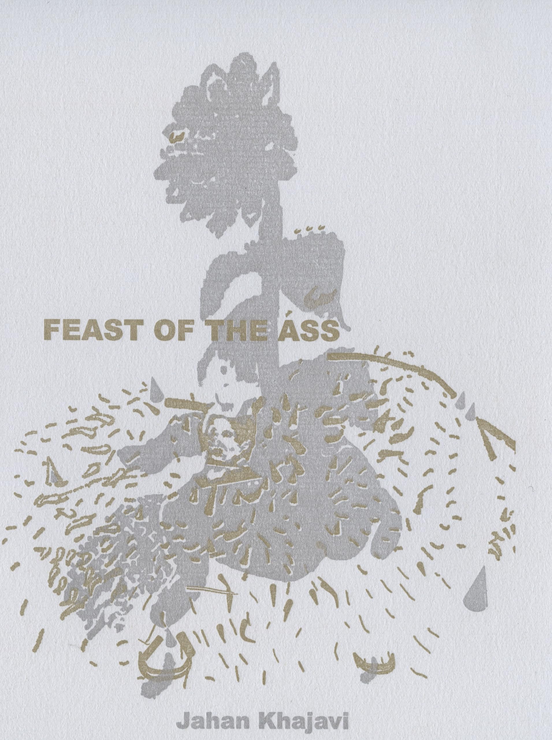 Feast of the Ass by Jahan Khajavi (Paperback Book)