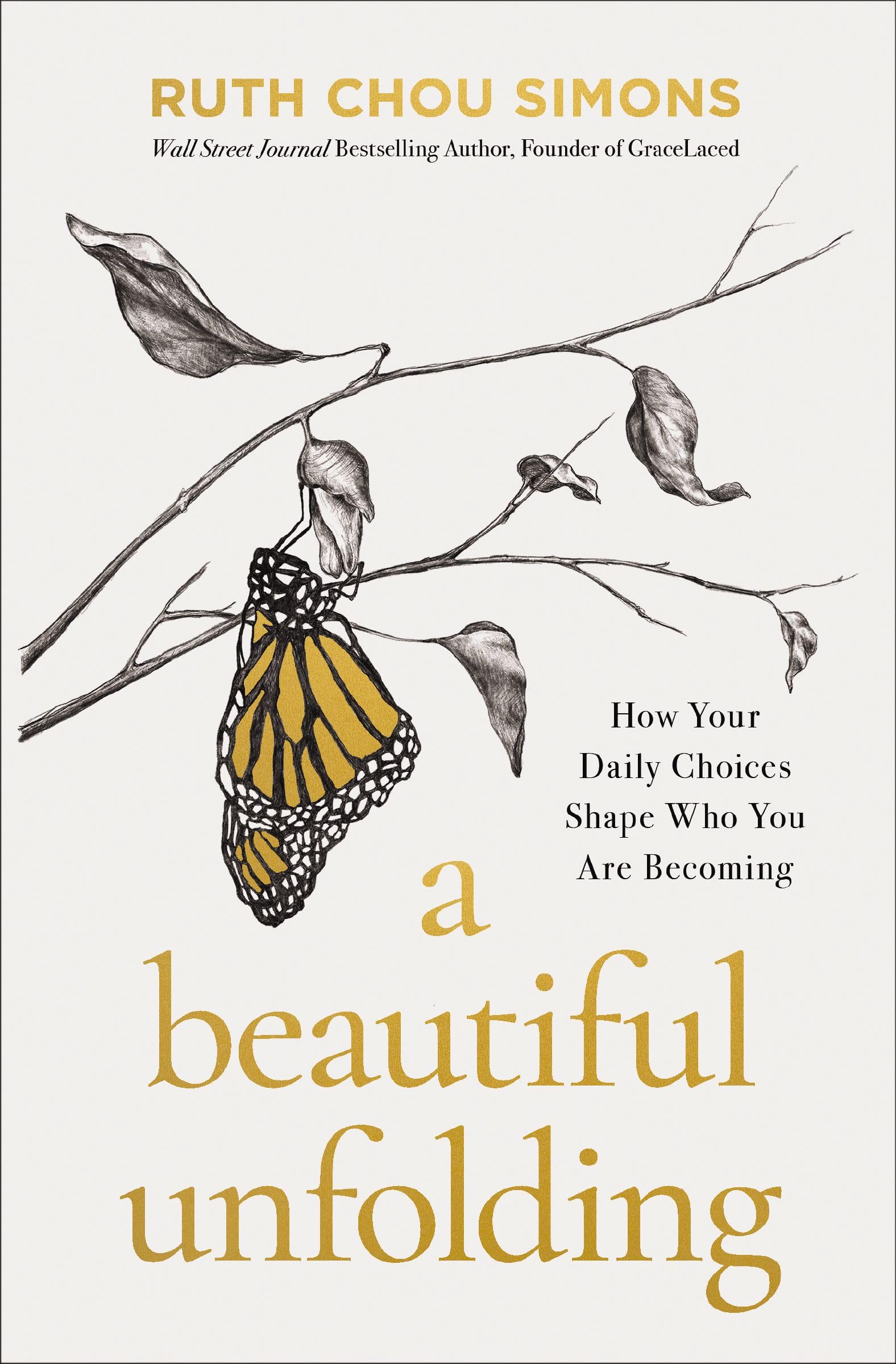 A Beautiful Unfolding: How Your Daily Choices Shape Who You Are Becoming