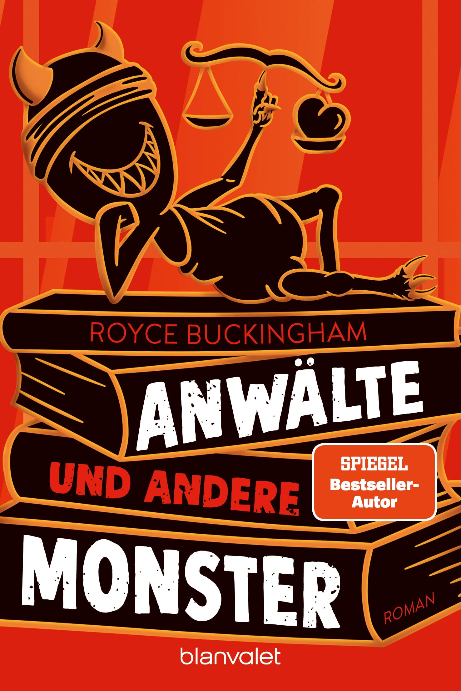 Anwälte und andere Monster: Roman
