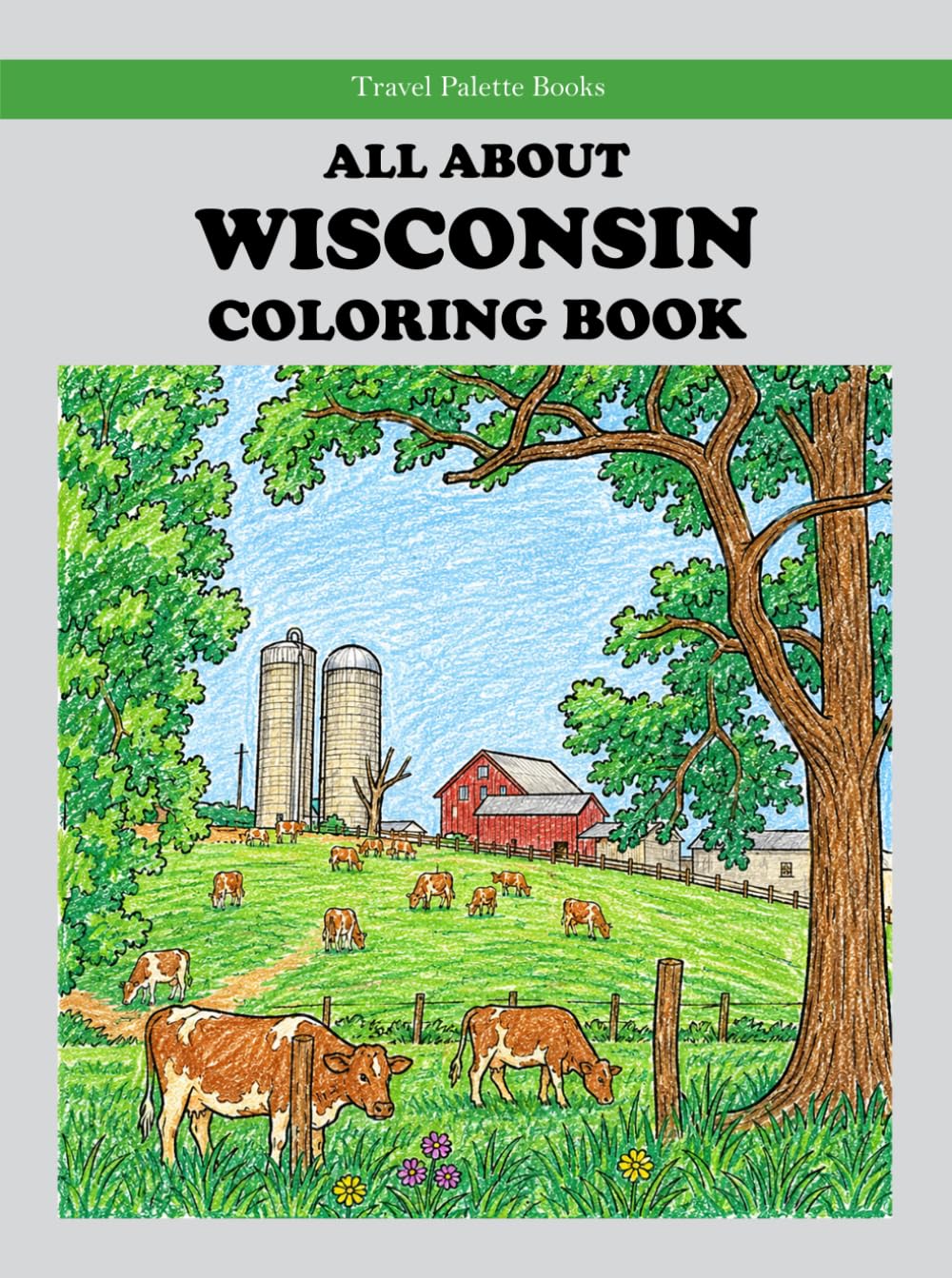 All About Wisconsin Coloring Book (Travel Palette Coloring Books)