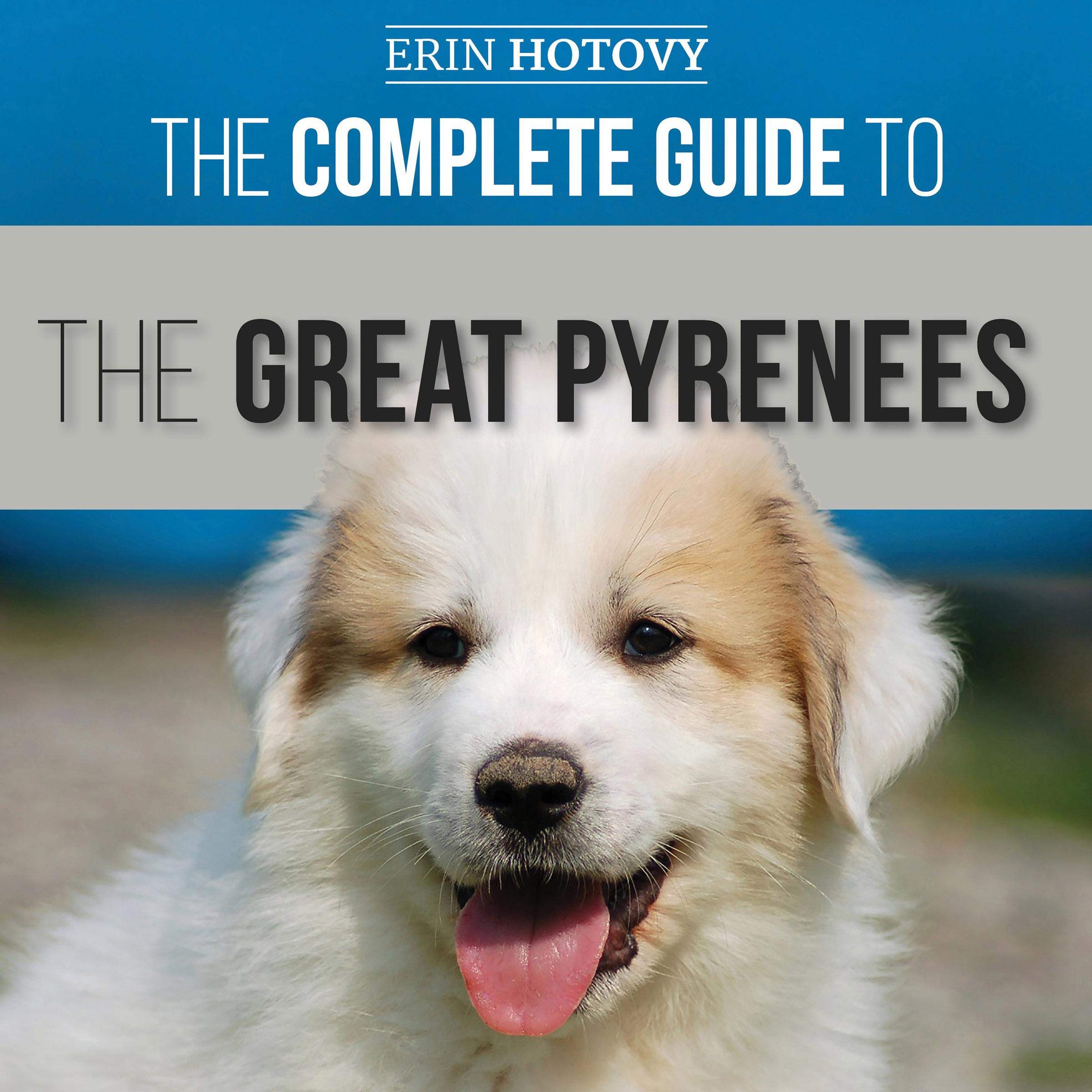 The Complete Guide to the Great Pyrenees