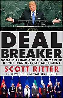 Dealbreaker: Donald Trump and the Unmaking of the Iran Nuclear Deal (English Edition)