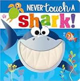 Never Touch a Shark&excl;