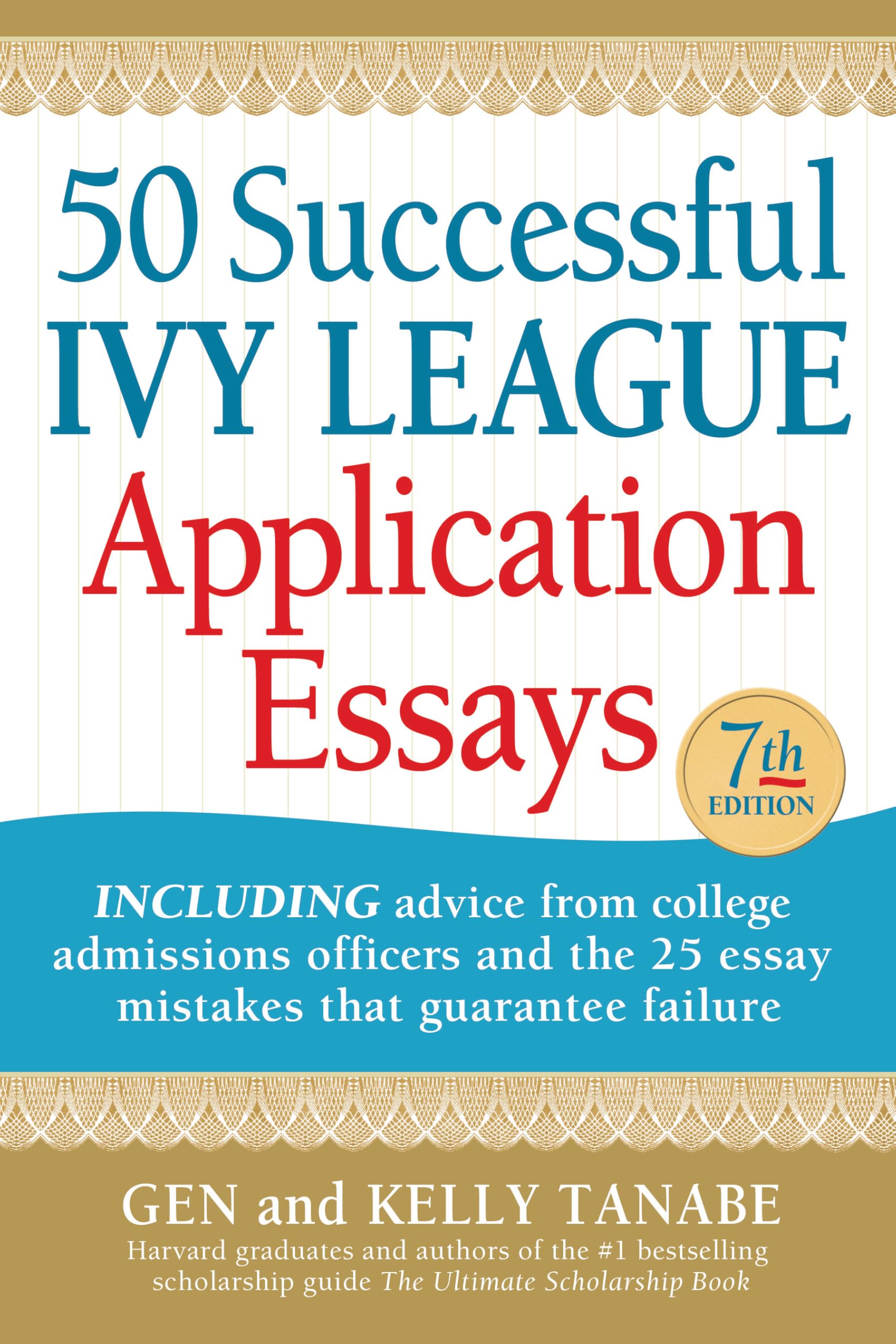 50 Successful Ivy League Application Essays by Gen Tanabe, Ke... - 9781617601972