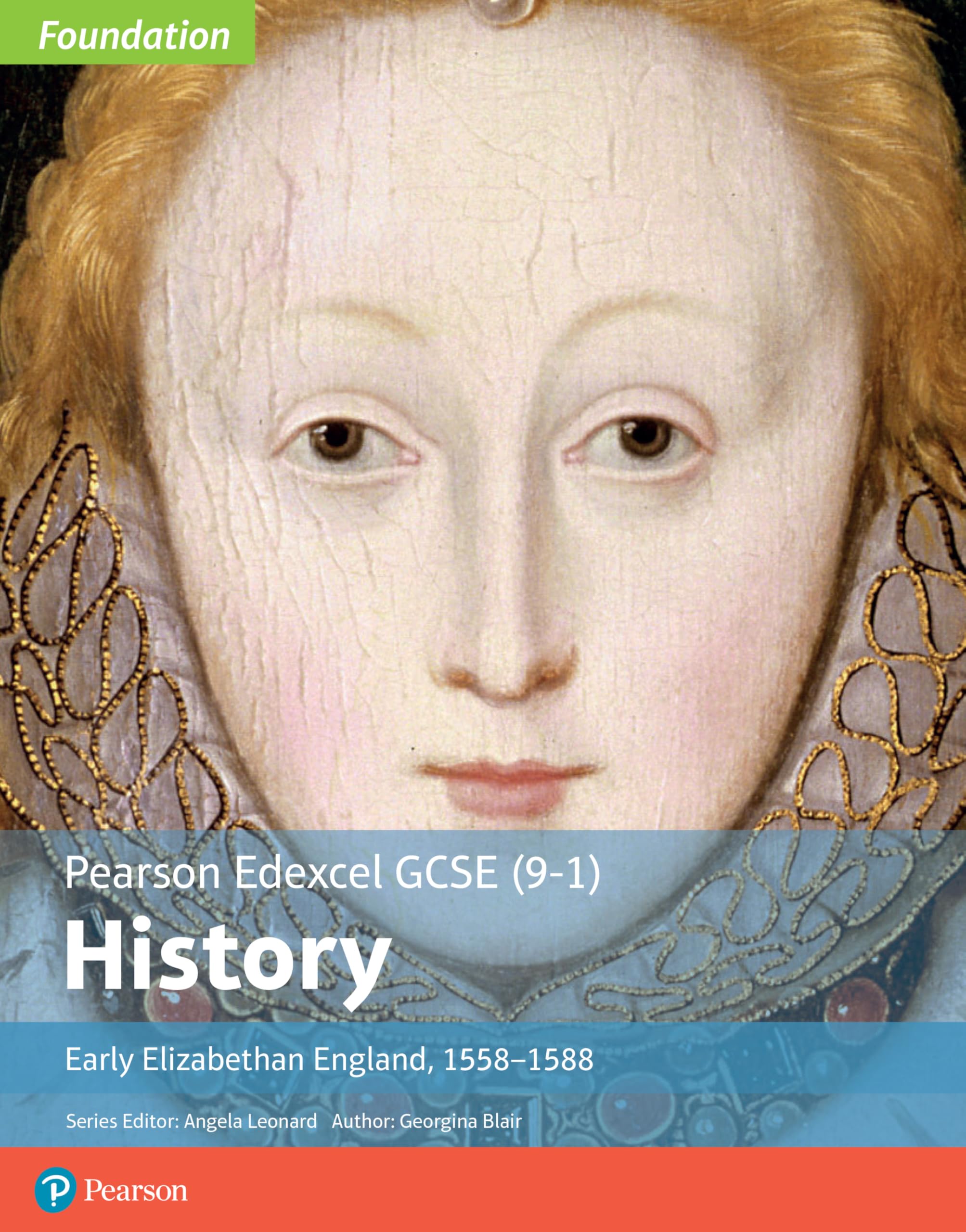 Pearson Edexcel GCSE (9-1)History: Early Elizabethan England, 1558–1588 (Edexcel GCSE (9-1) Foundation History)