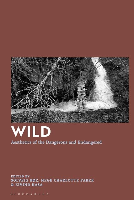 Portada de Wild: Aesthetics of the Dangerous and Endangered