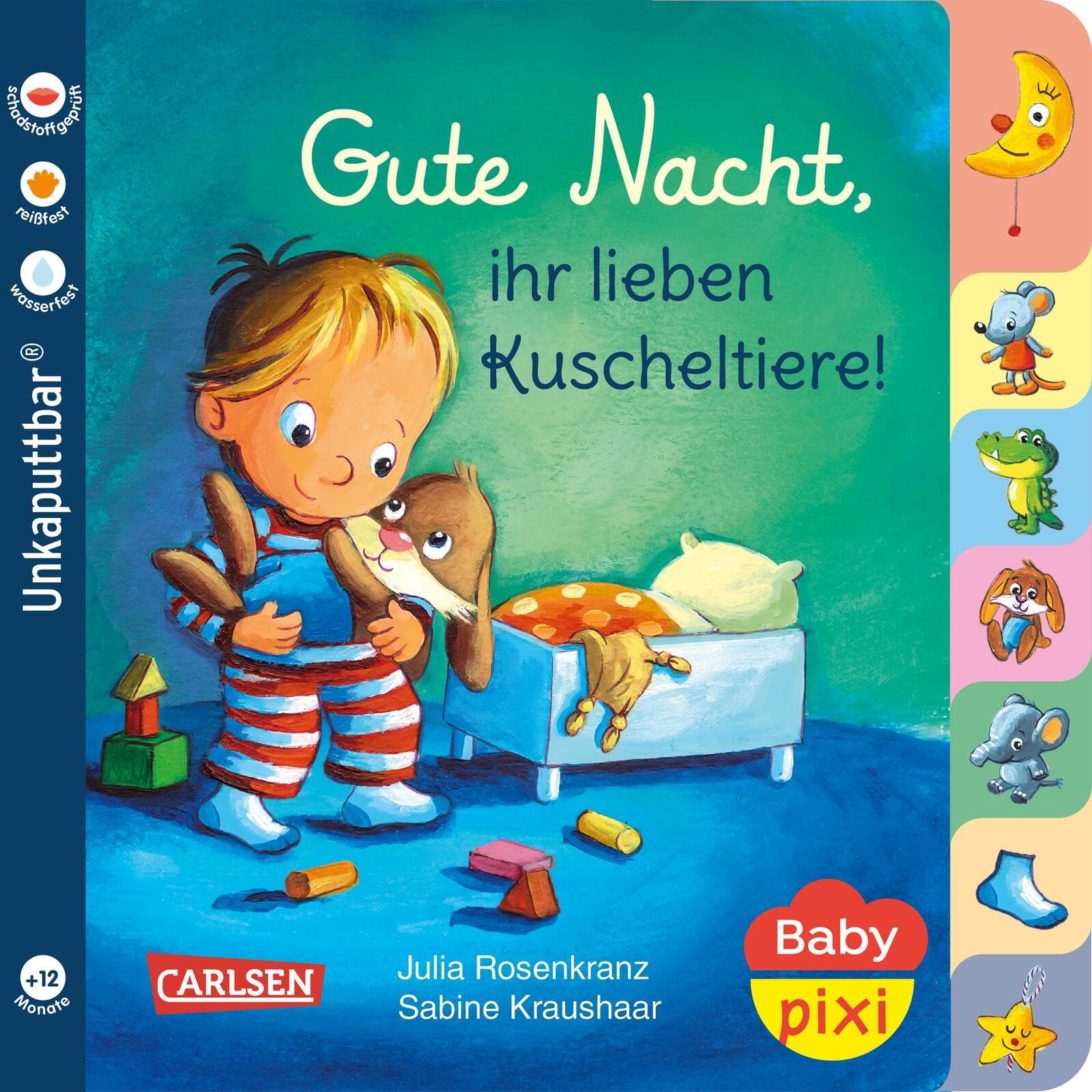 Baby Pixi (unkaputtbar) 73: Gute Nacht, ihr lieben Kuscheltiere!: wasserfest, schadstoffgeprüft, reißfest