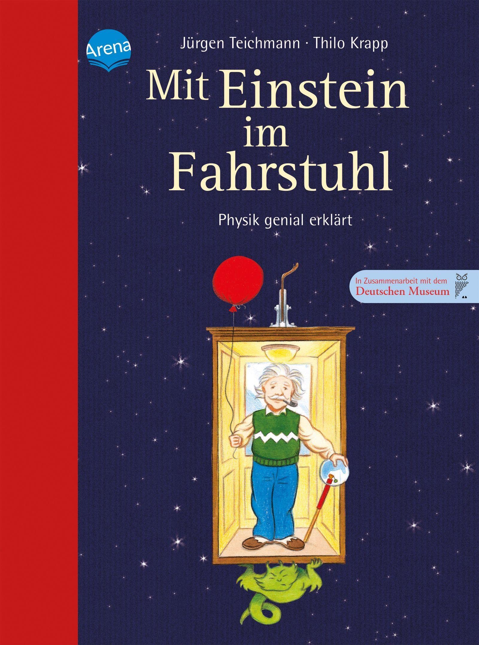 Mit Einstein im Fahrstuhl: Physik genial erklärt