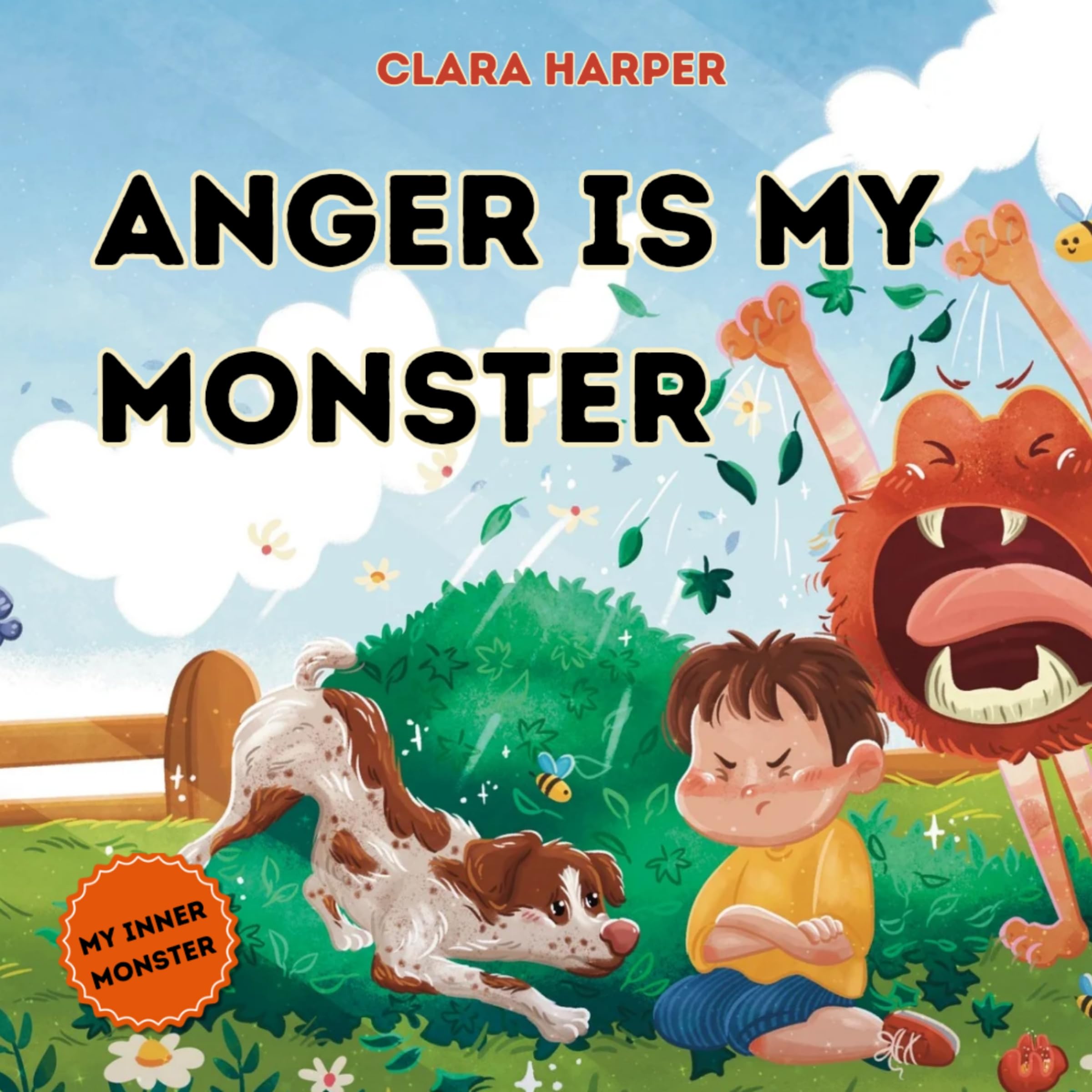 Anger is my Monster: Children's Picture Book on Managing Anger and Understanding Emotions (Preschool Emotions, Self-Regulation Skills)(My Inner Monster Series)