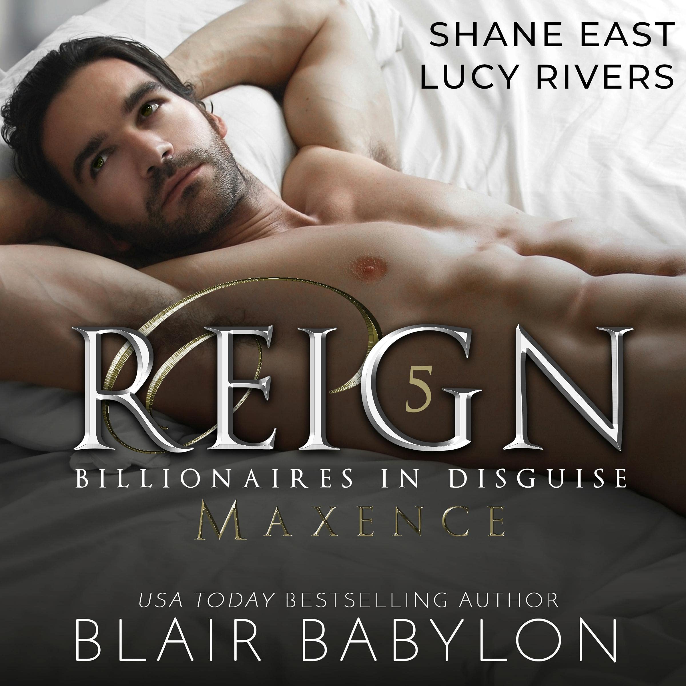 Cover art for Reign A Royal Romantic Suspense Novel (Billionaires in Disguise: Maxence, Book 5)