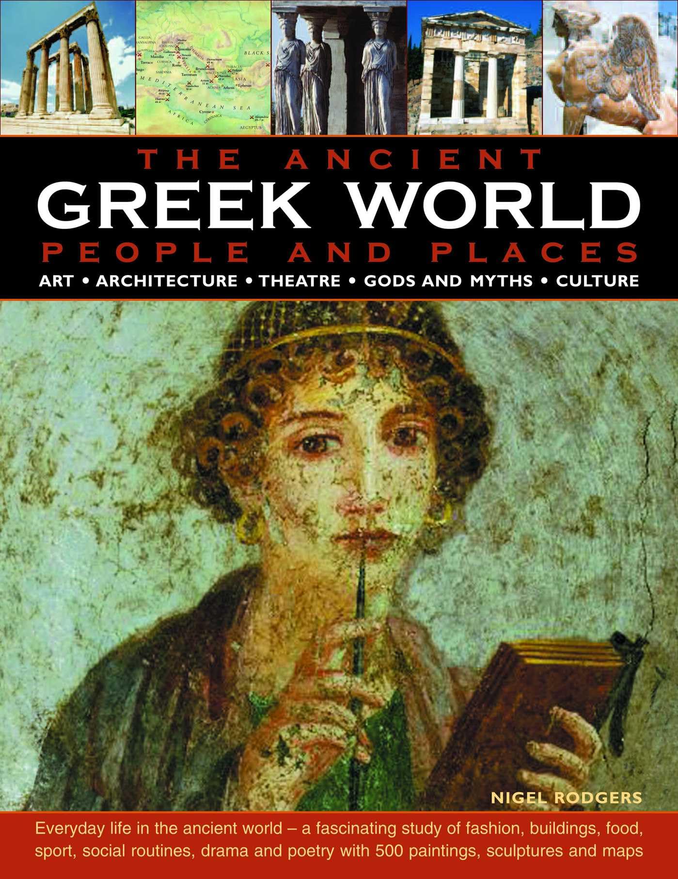 The Greek World: People and Places: Everyday Life in the Ancient