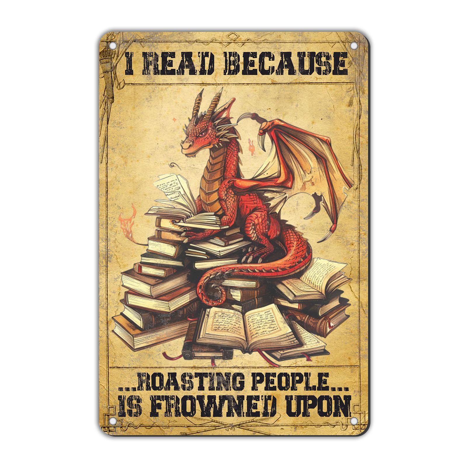 Anceky Dragon I Read Because Roasting People Is Frowned Upon Tin Sign Vintage Metal Sign Wall Decor for Garage Home Yard Fence Office Bedroom 12×16 Inch