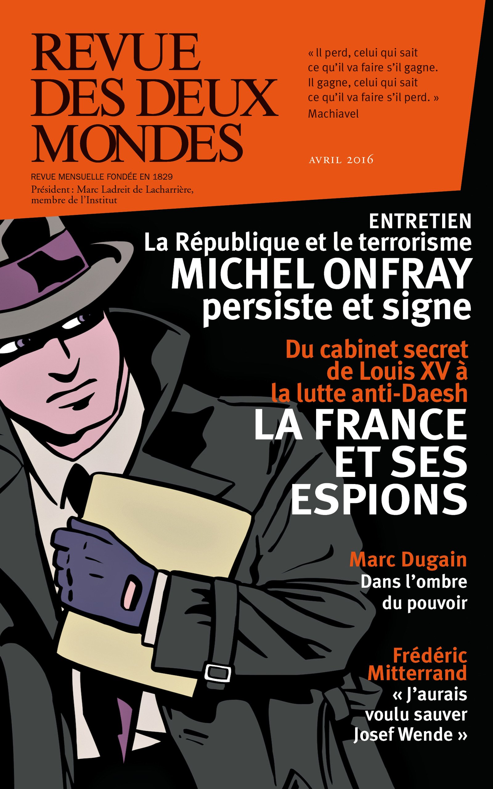 Revue des Deux Mondes avril 2016: La France et ses espions (French Edition)