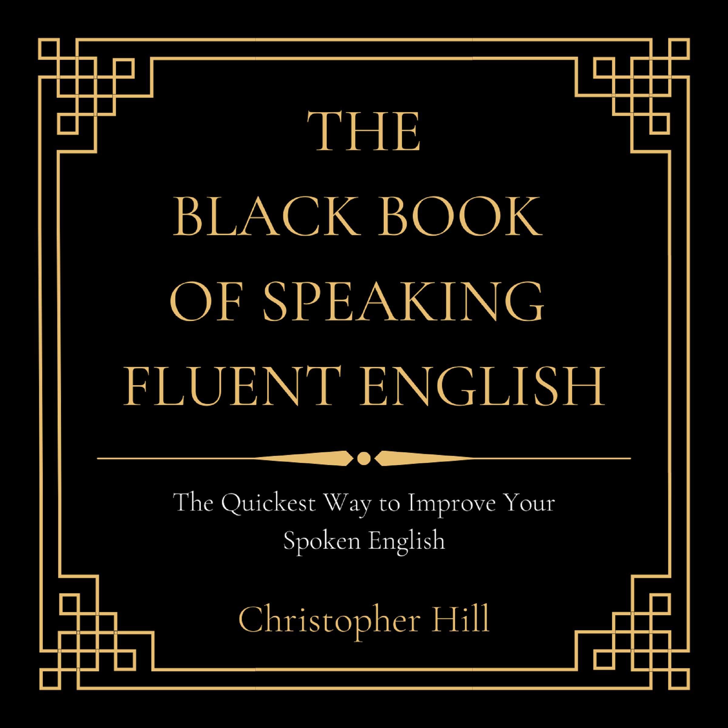 The Black Book of Speaking Fluent English
