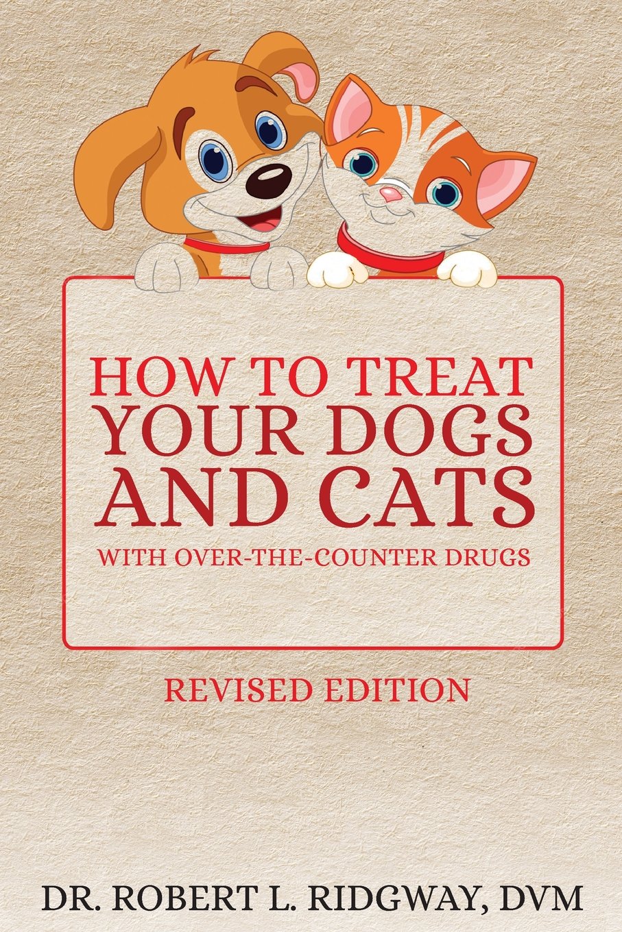 Buy How to Treat Your Dogs and Cats with Over-the-Counter Drugs — BookShops.in
