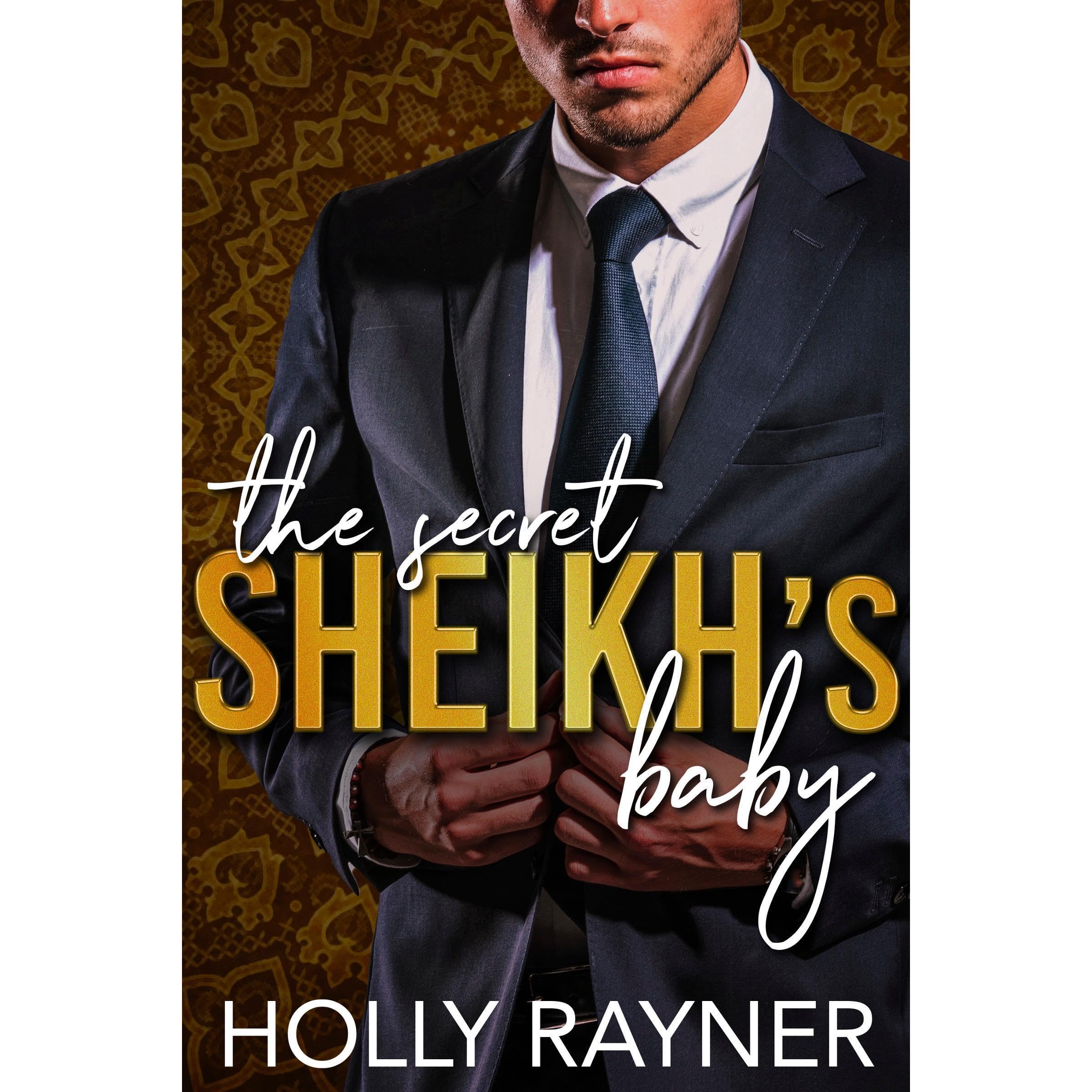 The Secret Sheikh's Baby