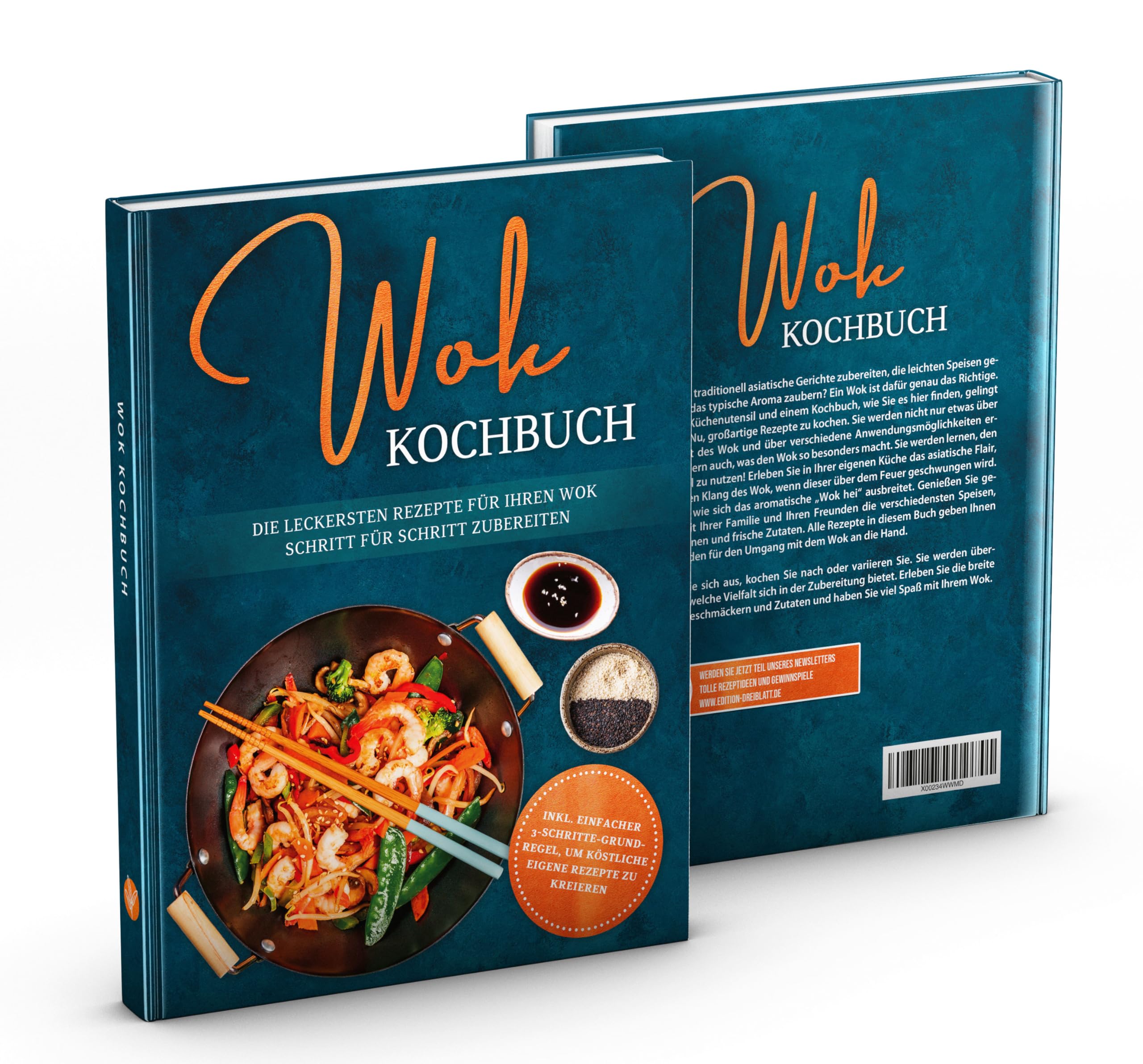 Wok Kochbuch: Die leckersten Rezepte für Ihren Wok Schritt für Schritt zubereiten | inkl. einfacher 3-Schritte-Grundregel, um köstliche eigene Rezepte zu kreieren