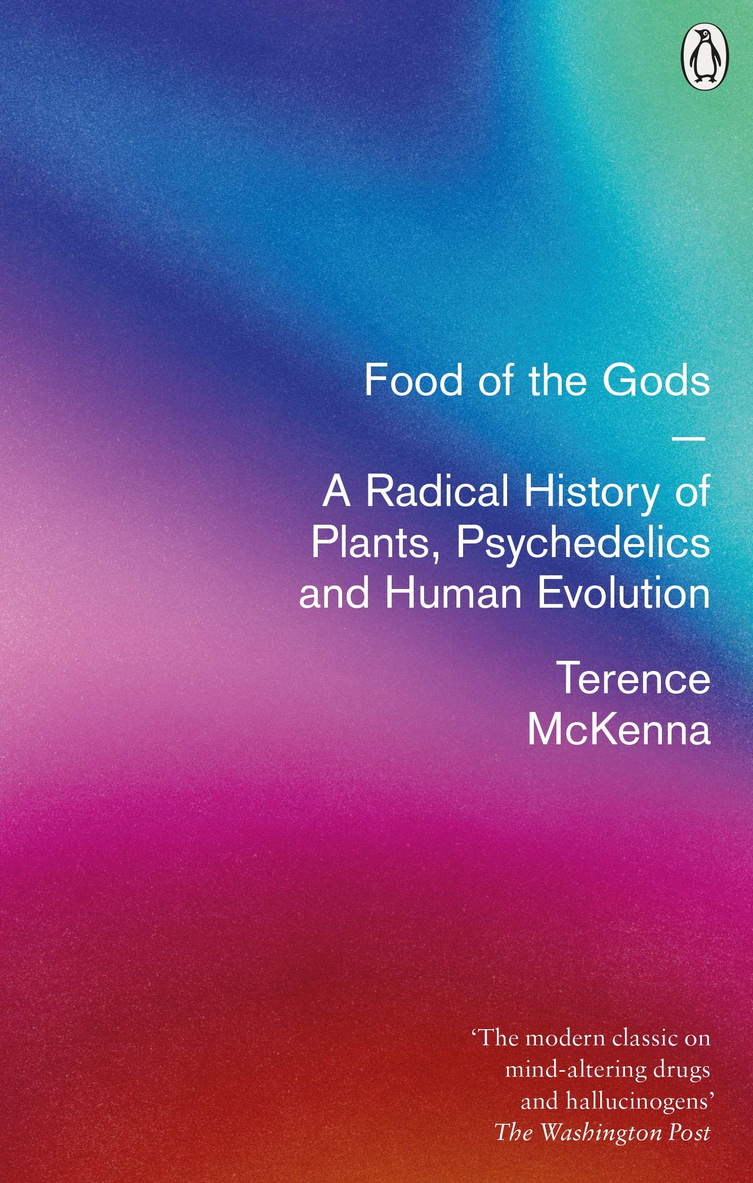 Food Of The Gods: A Radical History of Plants, Psychedelics and Human Evolution Paperback – 28 January 2021