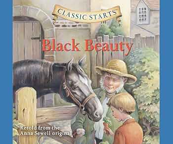 Classic Starts®: Black Beauty (Volume 4): Sewell, Anna