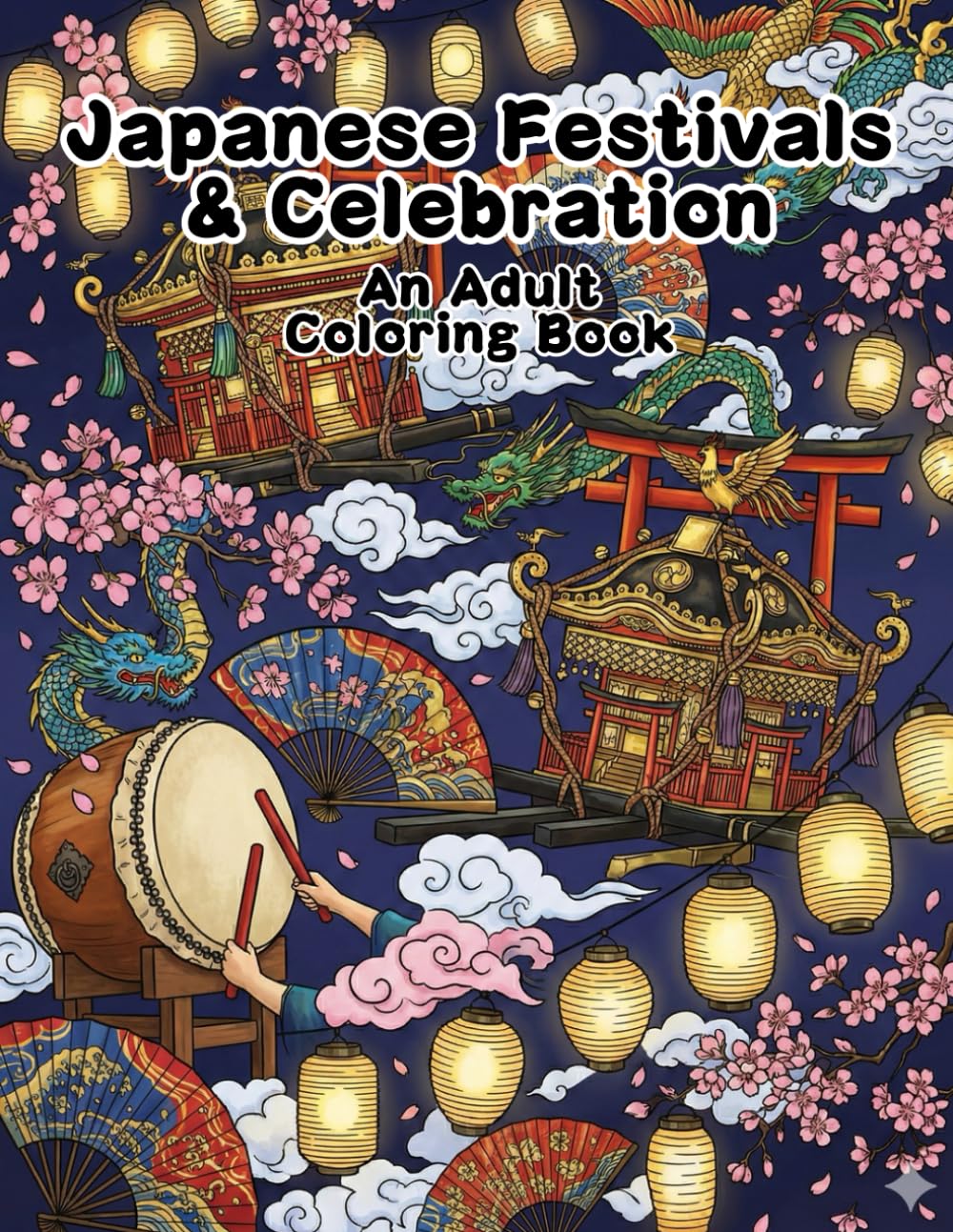 Japanese Festivals & Celebration , An Adult Coloring Book: A Journey through Matsuri, Fireworks, and Traditional Parades in Dynamic Ukiyo-e Line Art