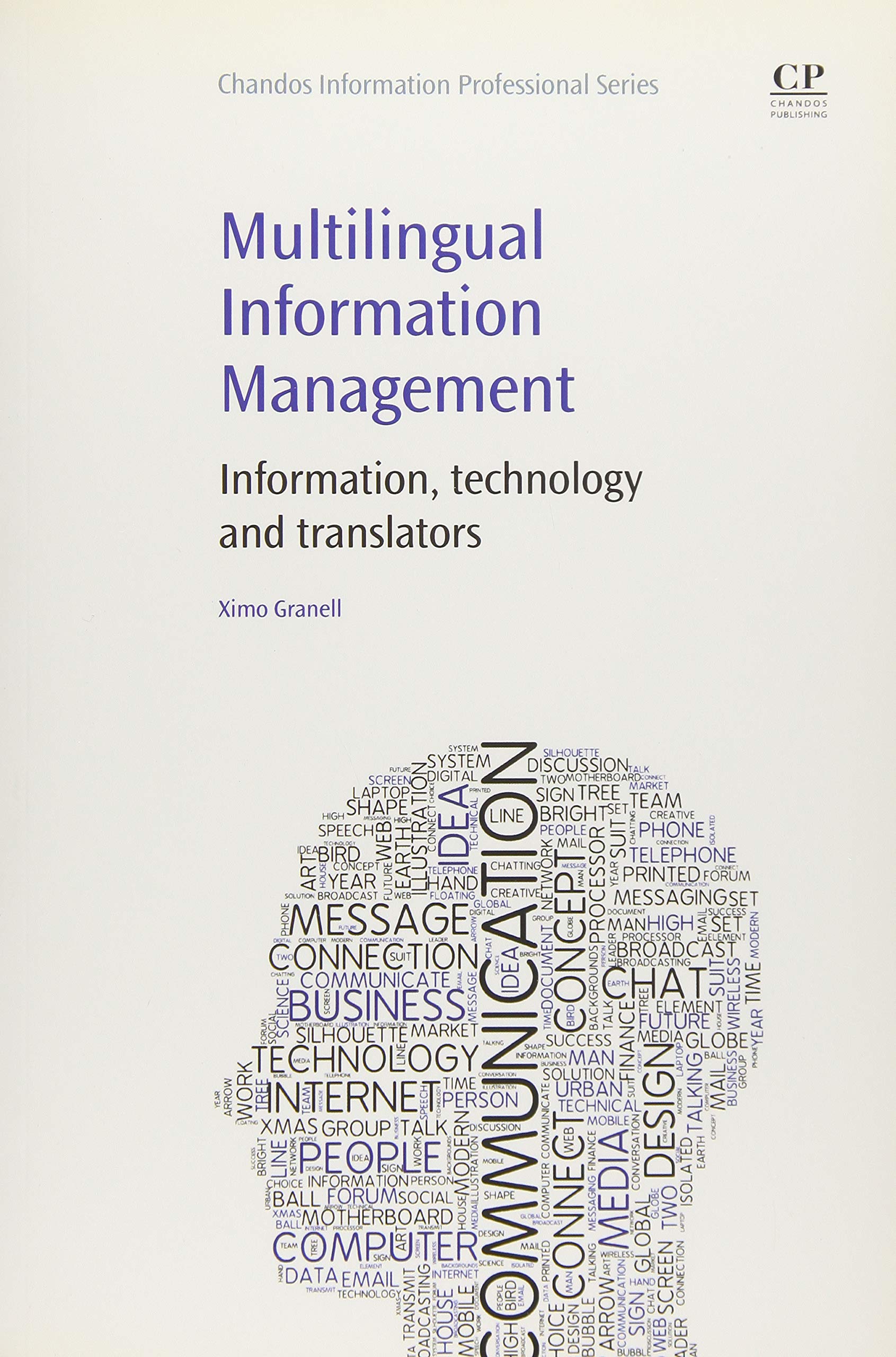 Buy Multilingual Information Management: Information, Technology and Translators — BookShops.in