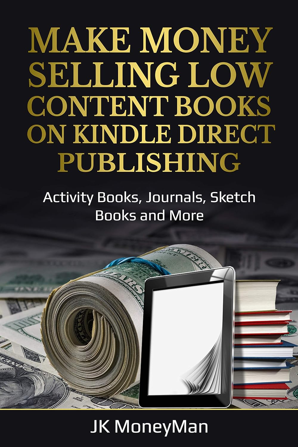Make Money Selling Low Content Books On Kindle Direct
