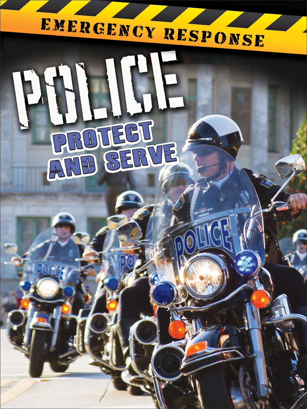 Buy Police: Protect and Serve (Emergency Response) — BookShops.in