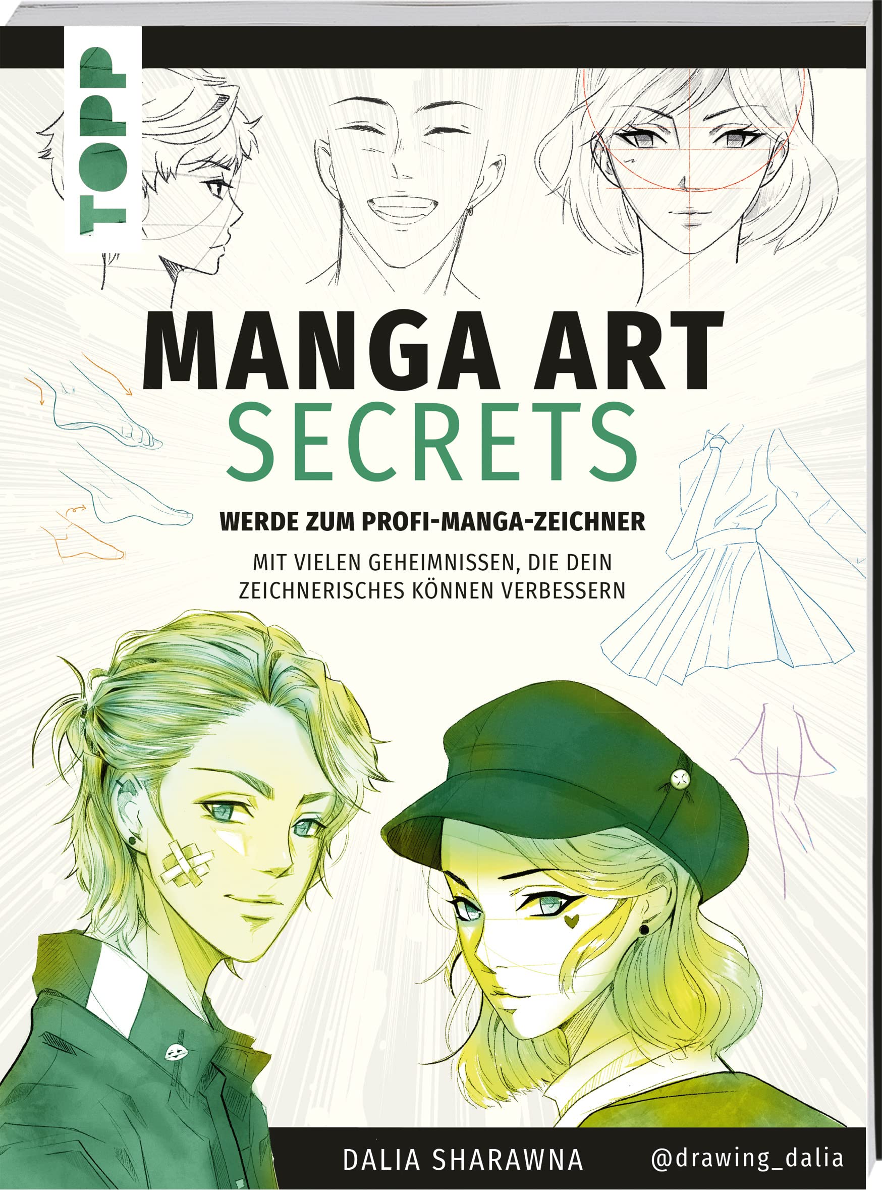 Manga Art Secrets. Werde zum Profi-Manga-Zeichner: Mit vielen Geheimnissen, die dein zeichnerisches Können verbessern