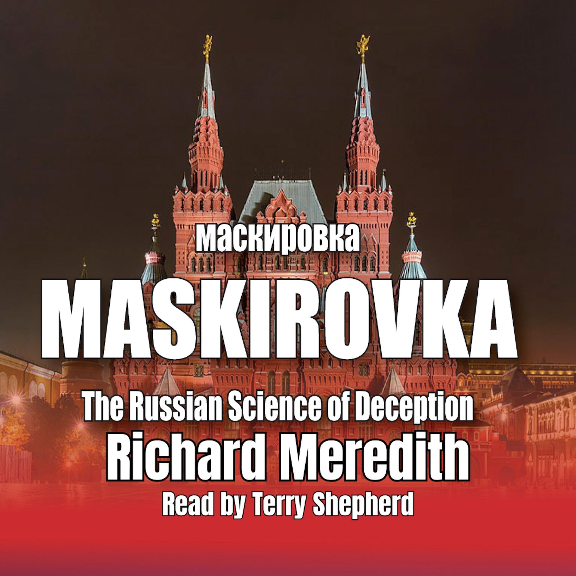MASKIROVKA: The Russian Science of Deception