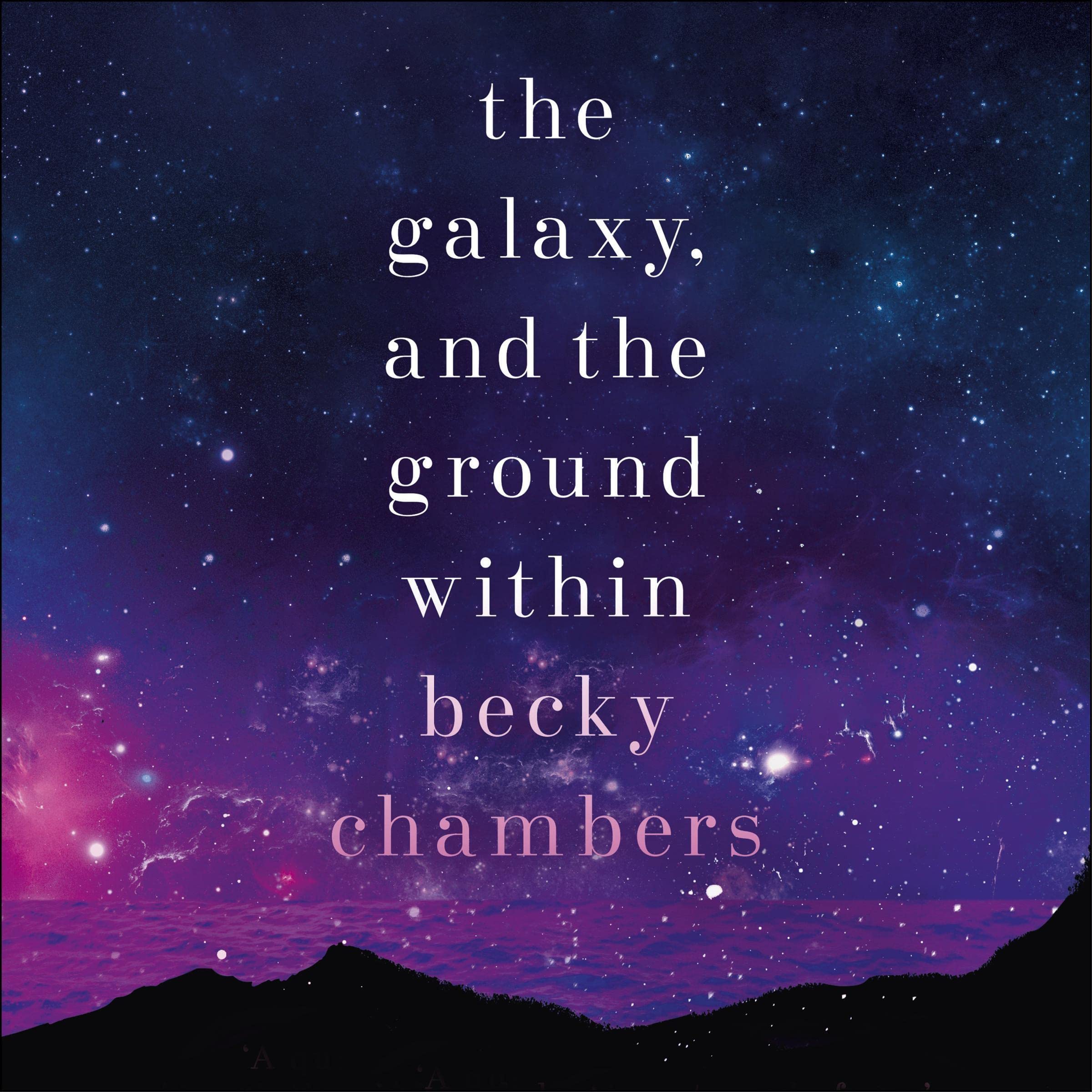 Cover art for The Galaxy, and the Ground Within