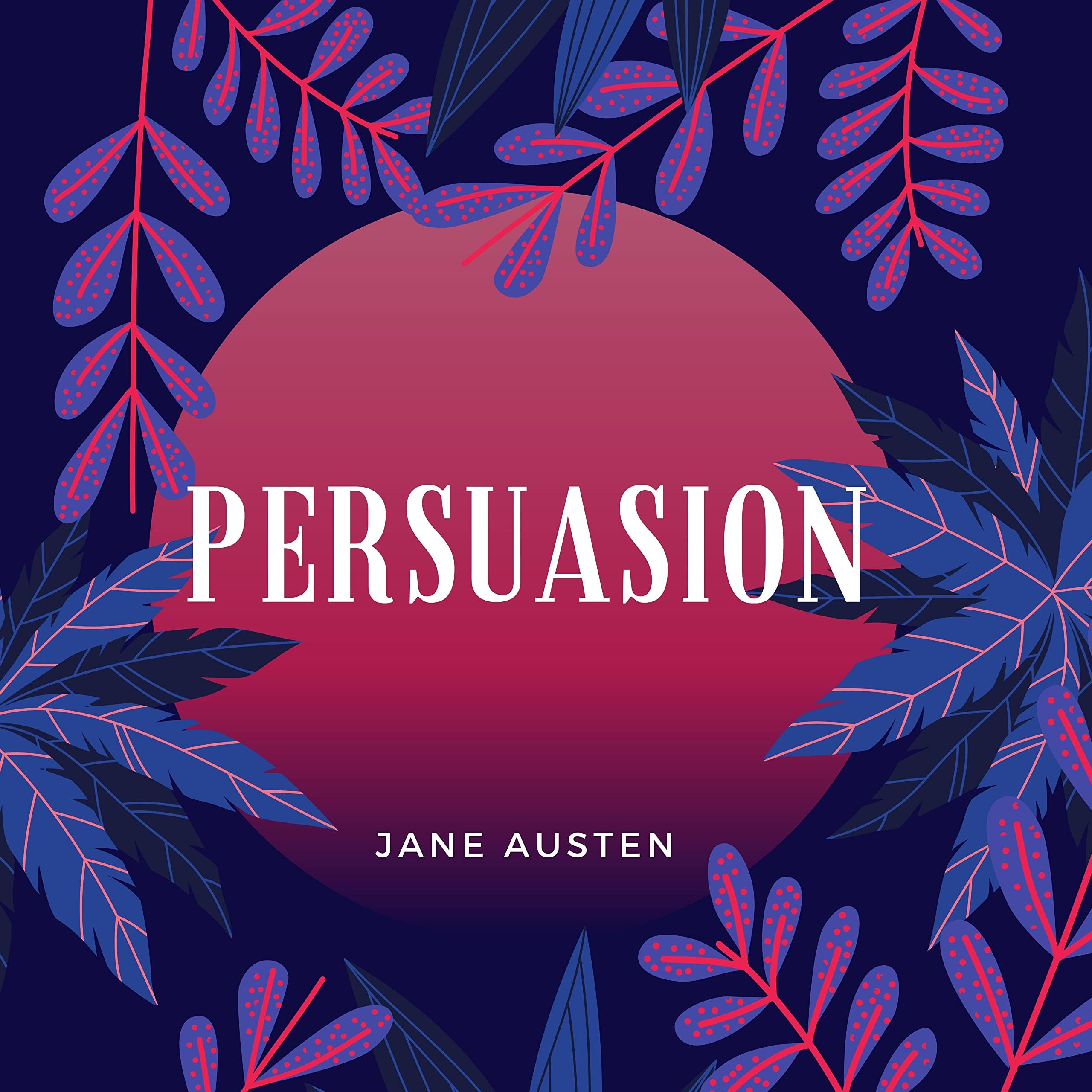 Persuasion: The Annotated Version