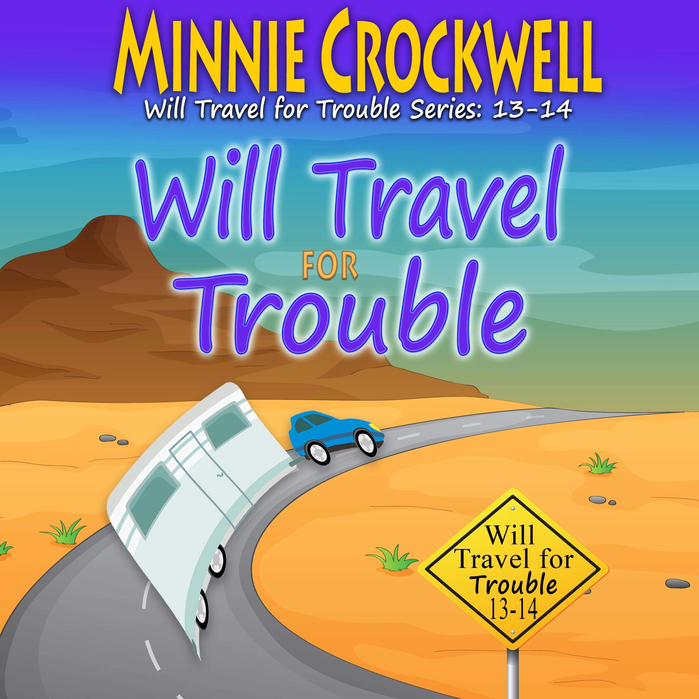 Cover art for Will Travel for Trouble Series (Book 13-14)