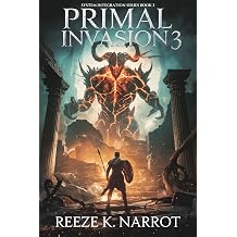 Primal Invasion 3 A LitRPG Apocalypse Adventure System Integration Series