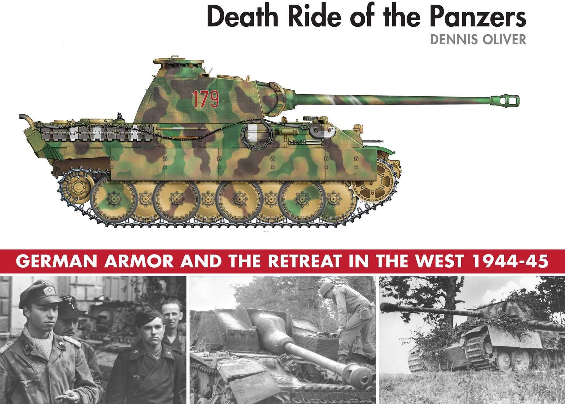 Death Ride of the Panzers: German Armor and the Retreat in the West, 1944-45
