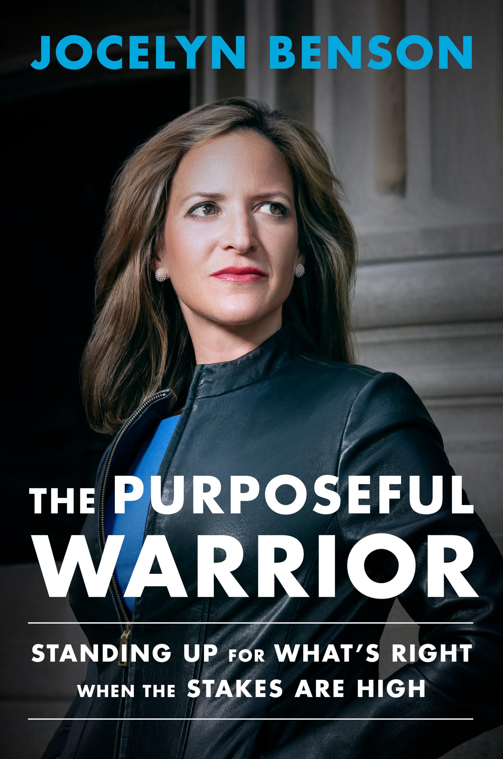 The Purposeful Warrior: Standing Up for What's . Benson**