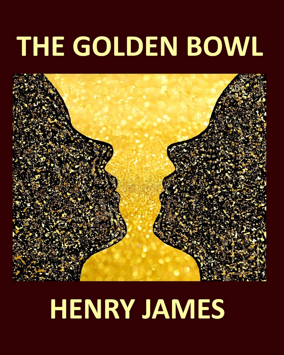 THE GOLDEN BOWL HENRY JAMES Large Print: Volume I & Volume II