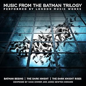MUSIC FROM THE BATMAN TRILOGY