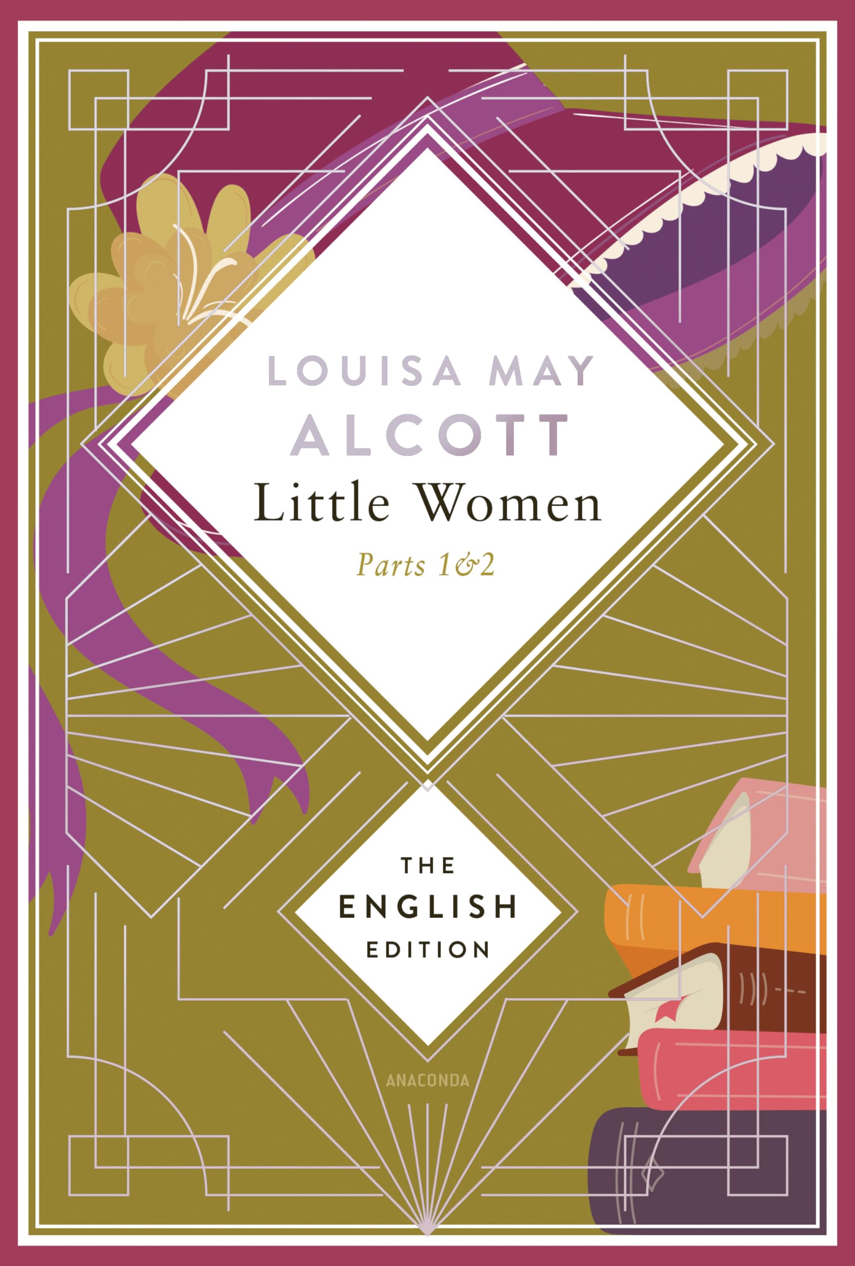 Alcott - Little Women. Parts 1 & 2: (Little Women & Good Wives). English Edition. A special edition hardcover embossed with silver foil