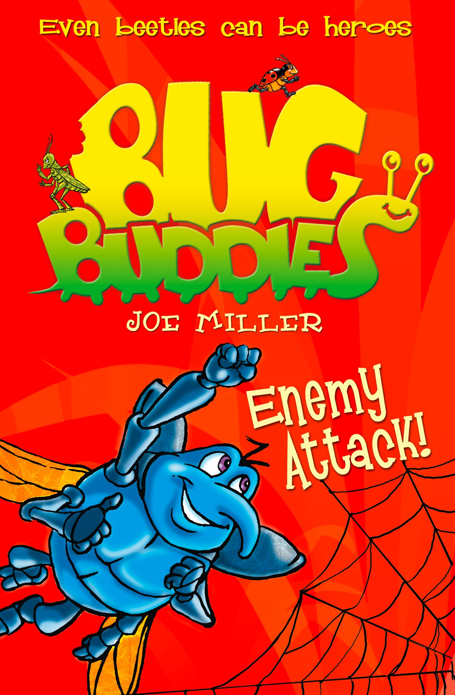 Enemy Attack!: A Gripping Children's Adventure About Teamwork and Heroic Bugs (Bug Buddies Book 2)