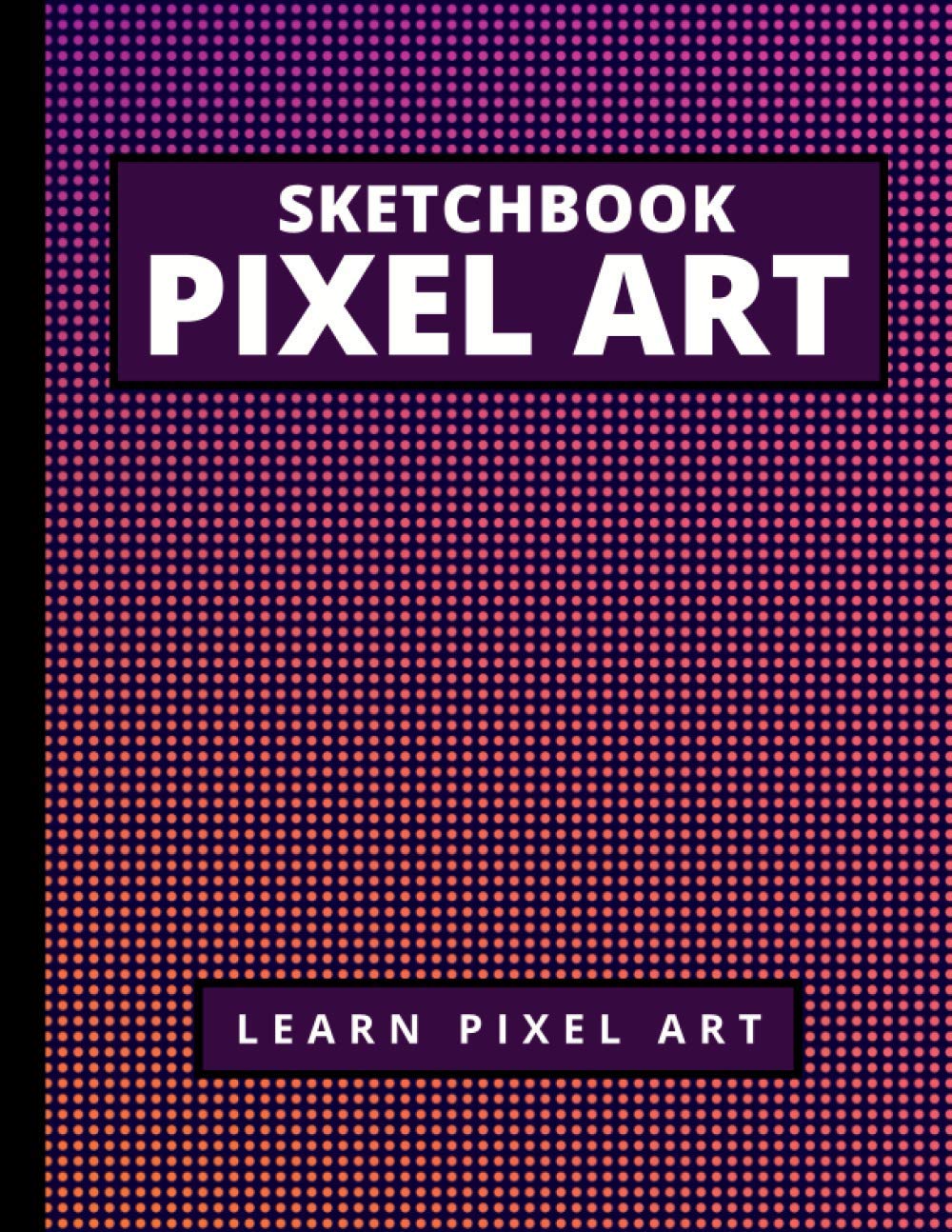 Buy SKETCHBOOK PIXEL ART. Learn Pixel Art Practice the art of coloring