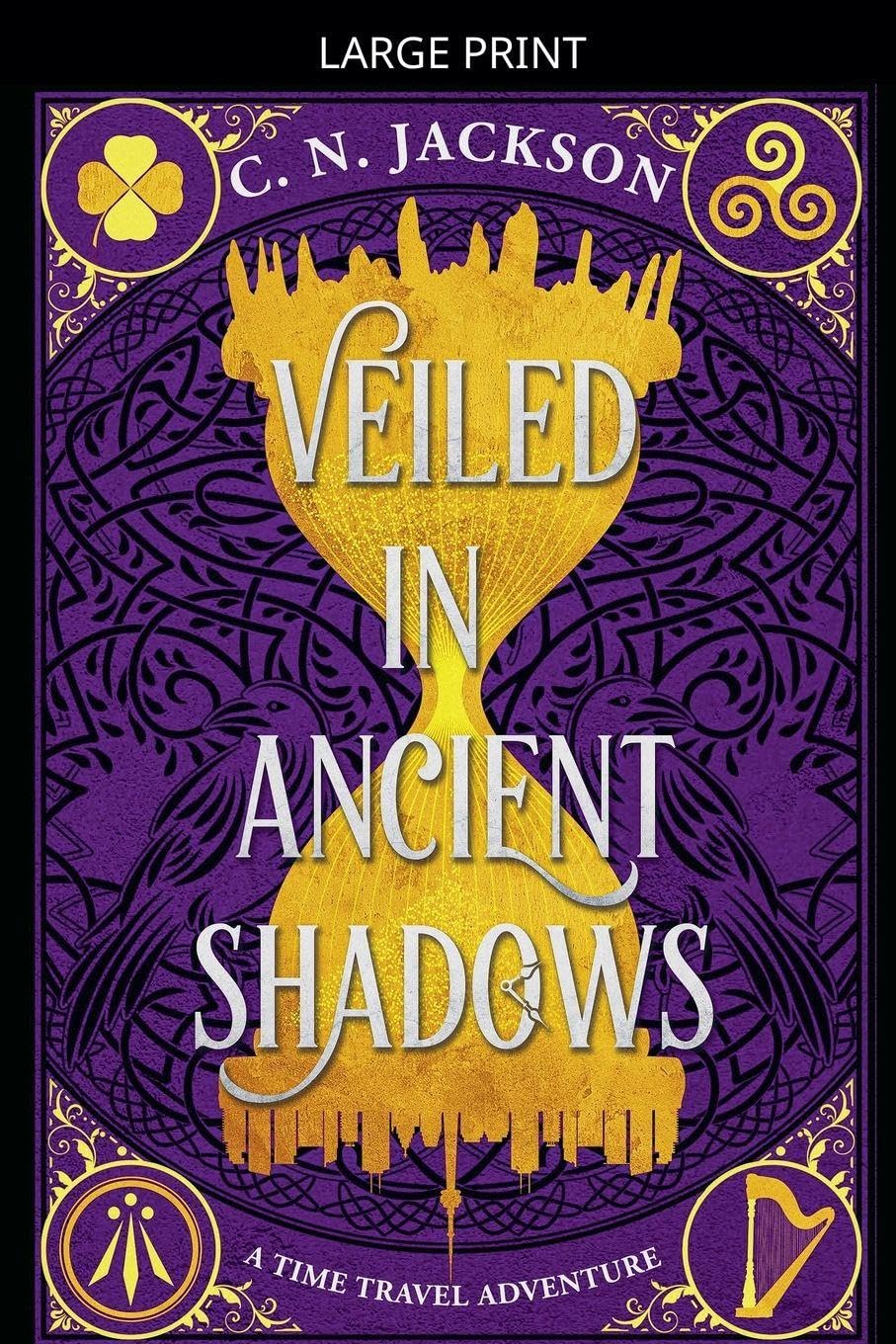Veiled in Ancient Shadows: 4 (Toronto Time Agents)