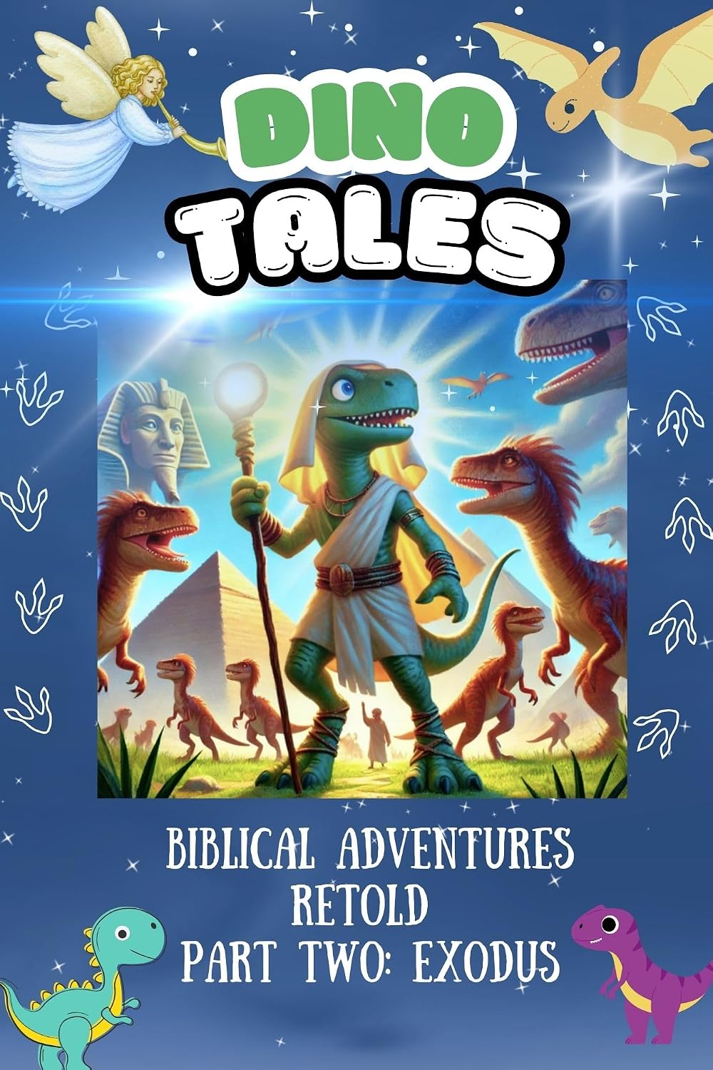 Dino Tales: Biblical Adventures Retold - Part Two: Exodus: A Journey of Liberation, Miracles, and Faith