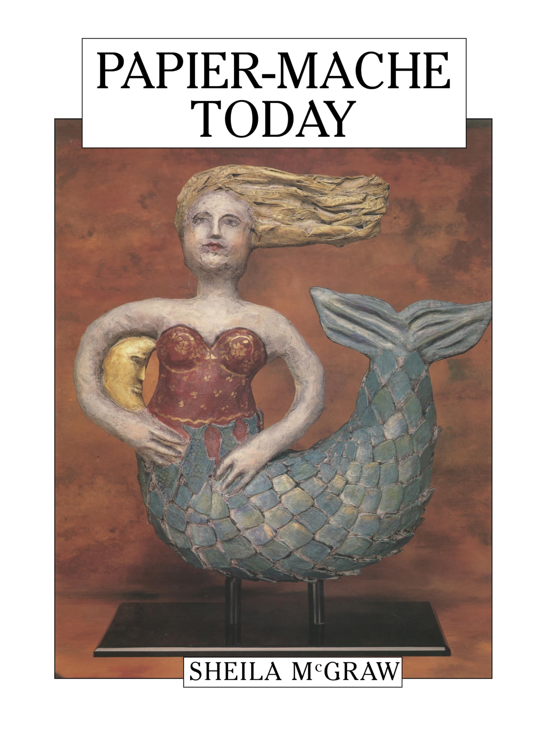 Papier-mache Today,Sheila McGraw