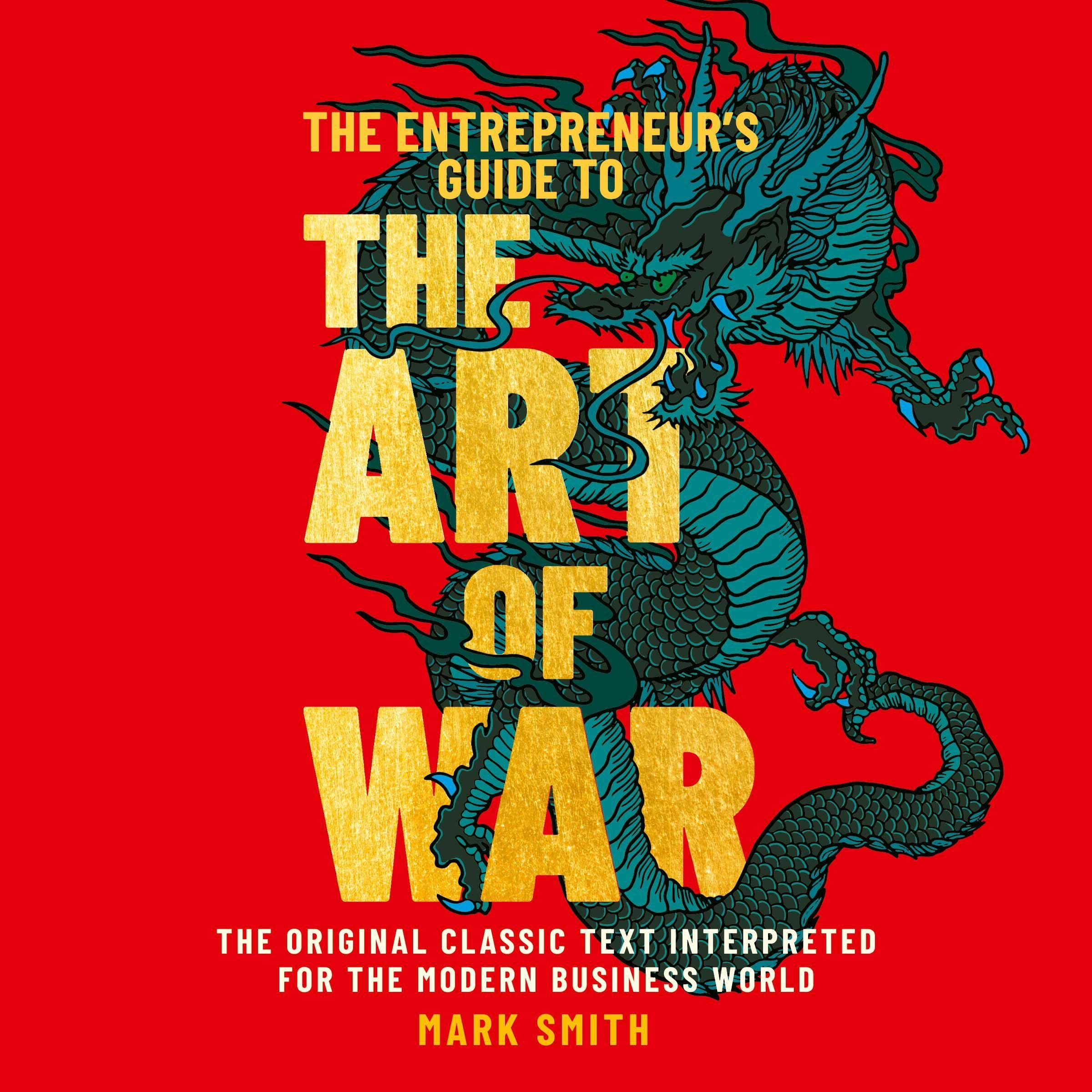 The Entrepreneur's Guide to the Art of War