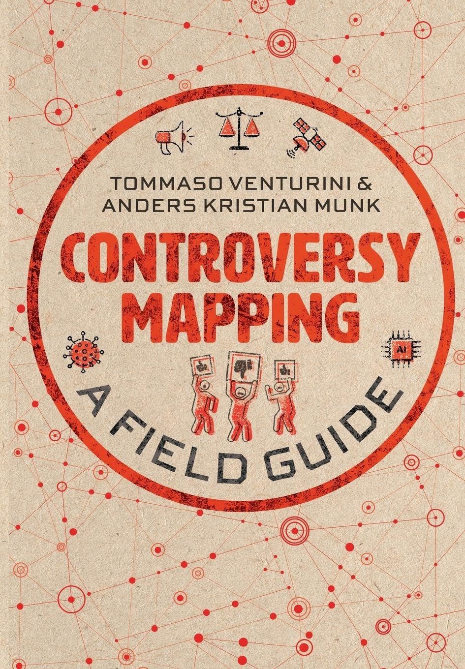 Controversy Mapping: A Field Guide