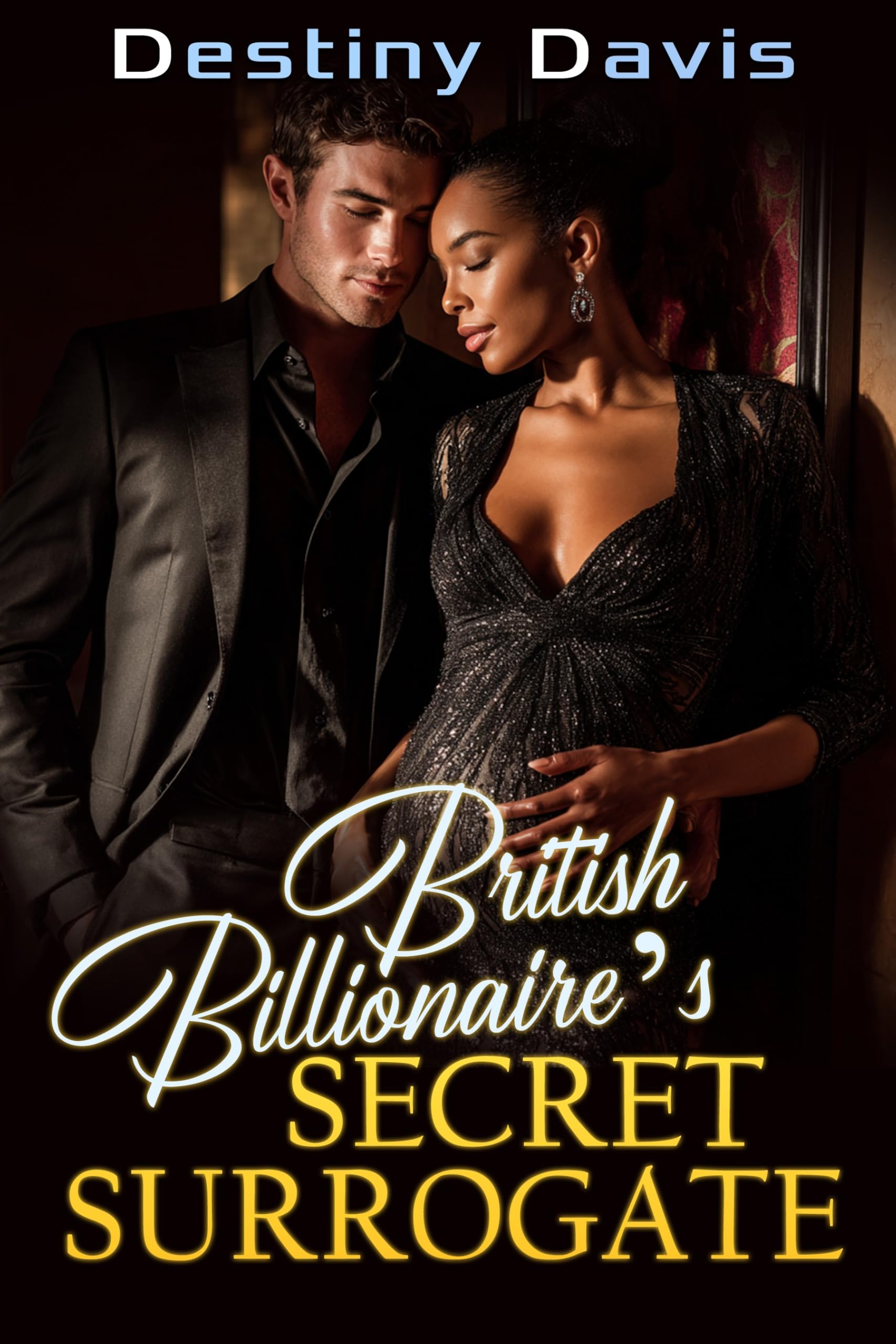 British Billionaire’s Secret Surrogate: BWWM Romance