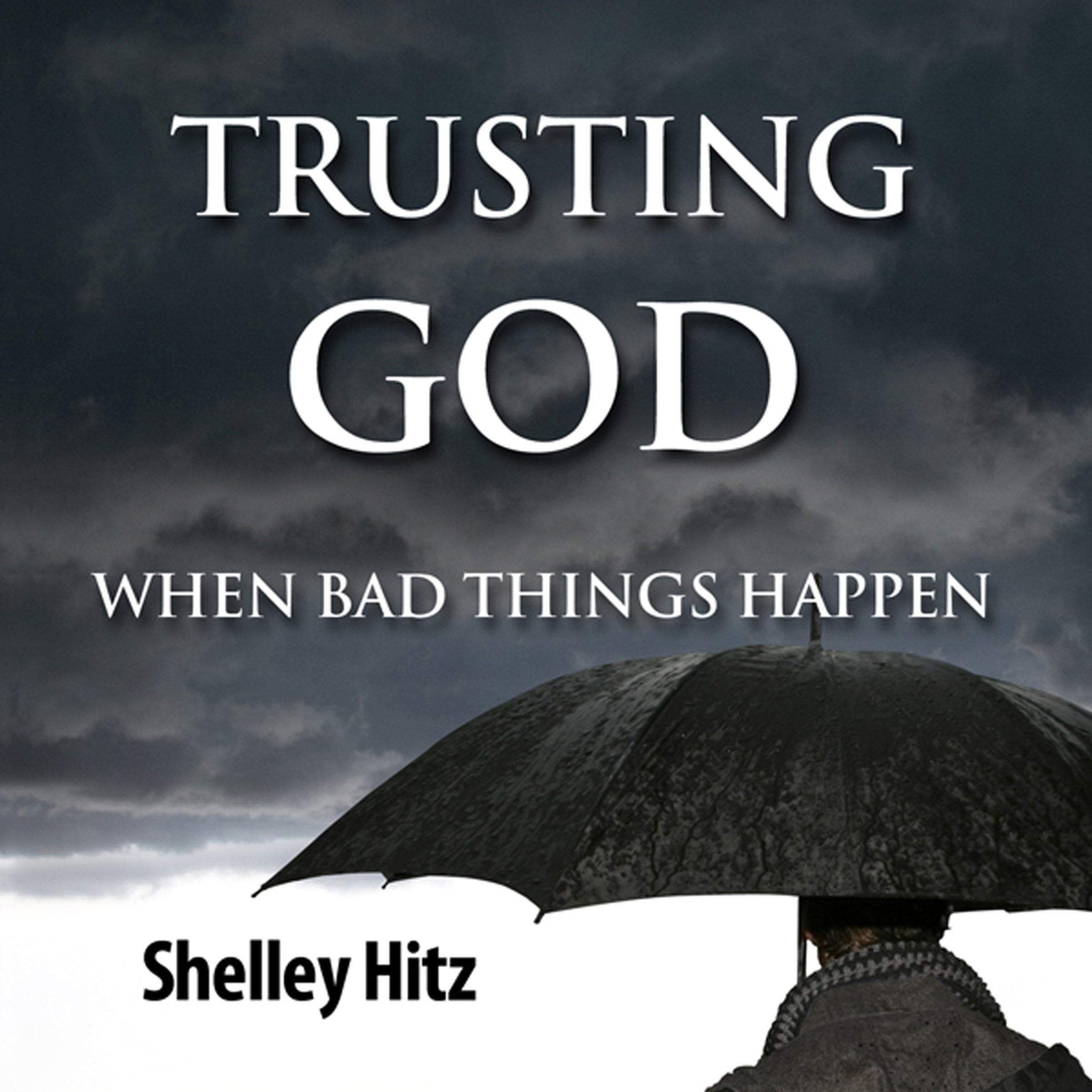 Cover art for Trusting God When Bad Things Happen