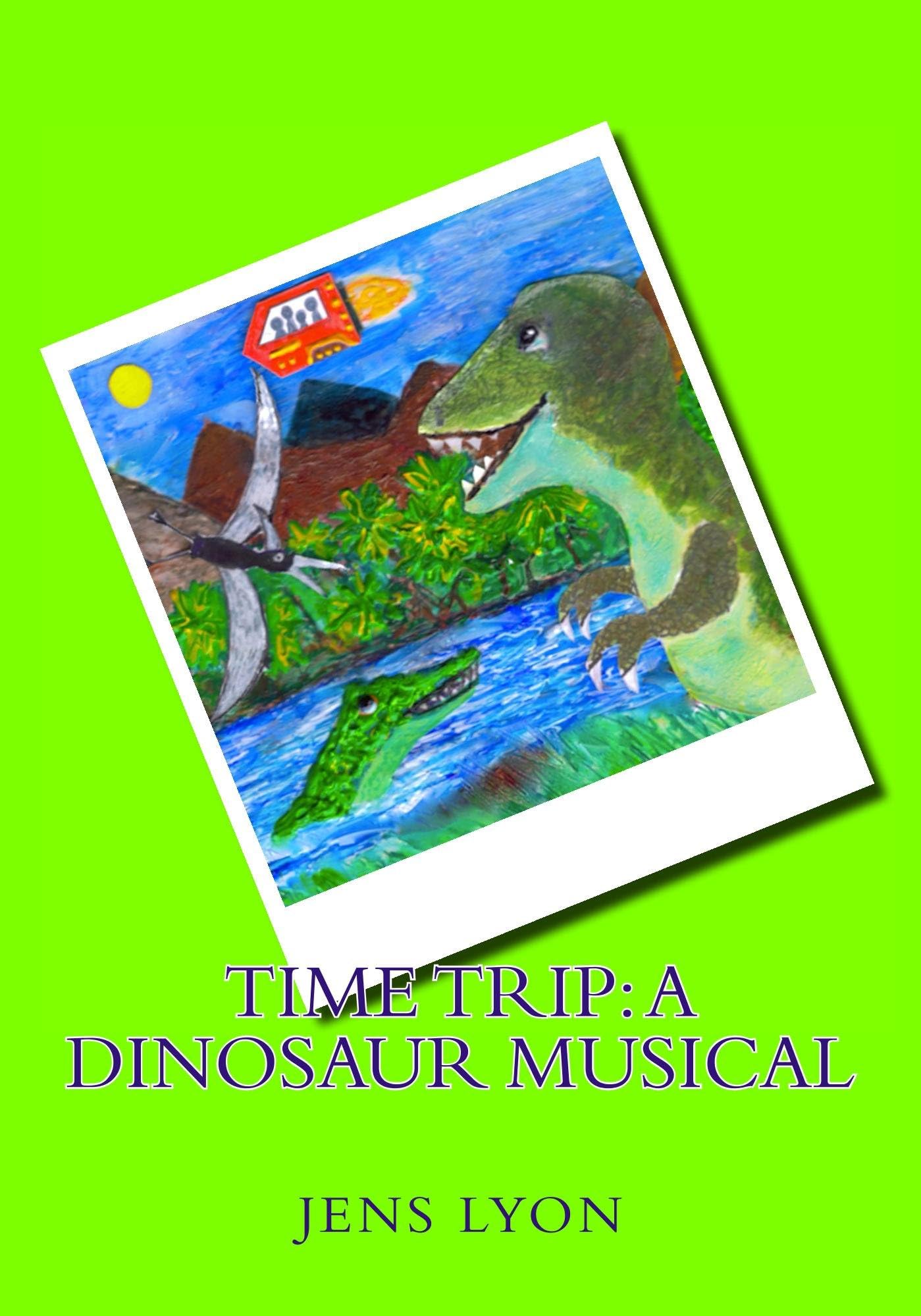Time Trip: A Dinosaur Musical
